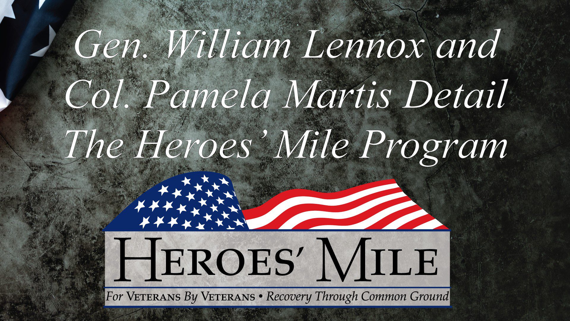Heroes Mile General Lennox & Col Martis