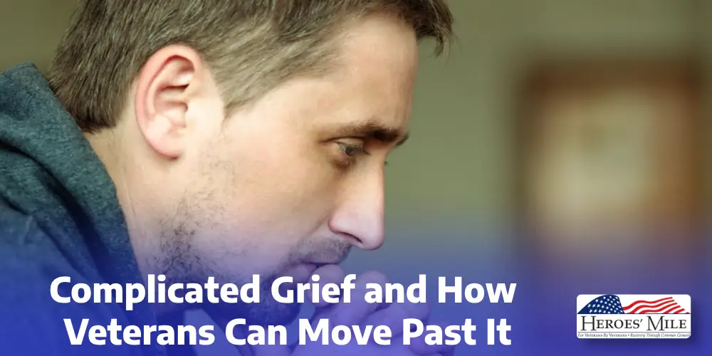 Complicated Grief and How Veterans Can Move Past It
