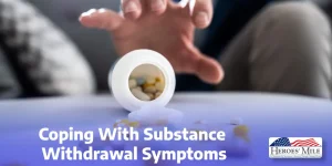 Coping With Substance Withdrawal Symptoms