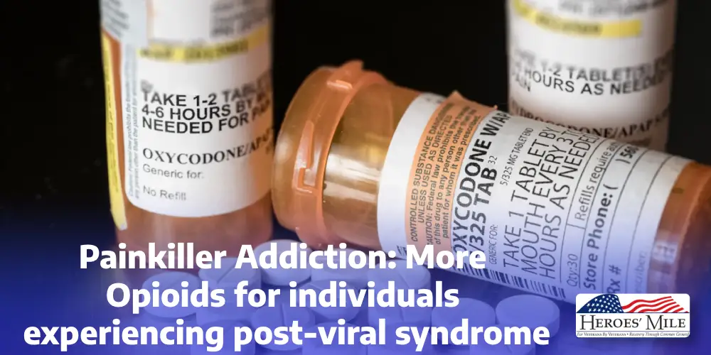 Painkiller Addiction: More Opioids for individuals experiencing post-viral syndrome