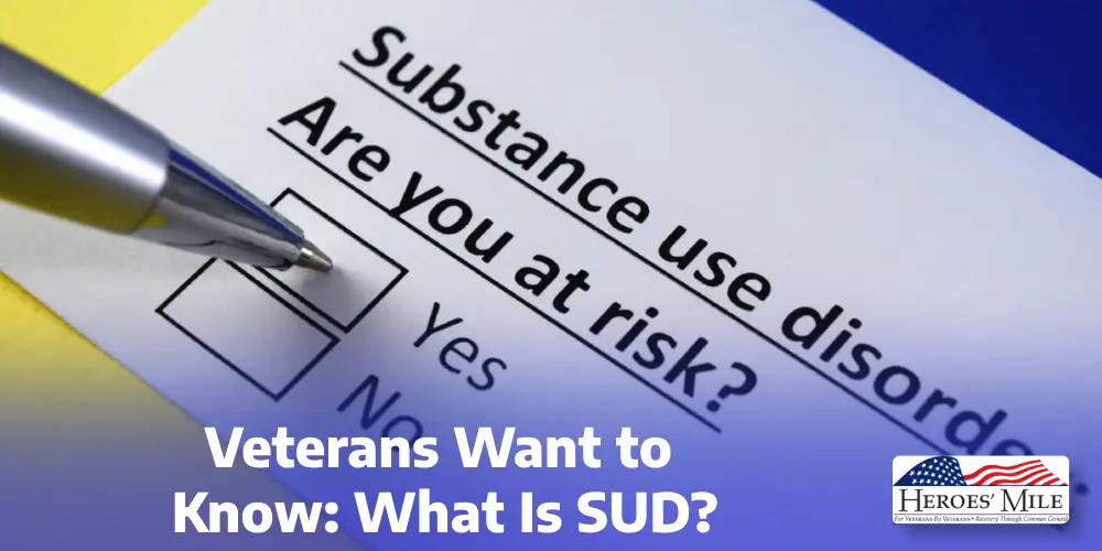 Veterans Want to Know: What Is SUD?